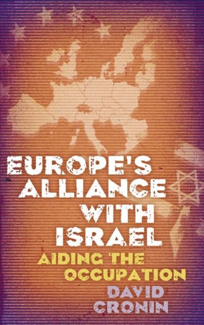Europe's Alliance with Israel : Aiding the Occupation, EPUB eBook