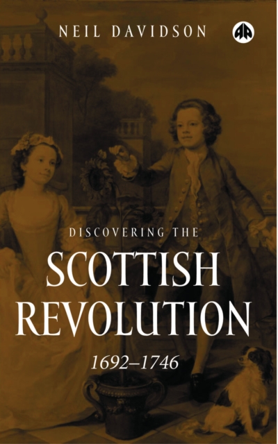 Discovering the Scottish Revolution 1692-1746, EPUB eBook