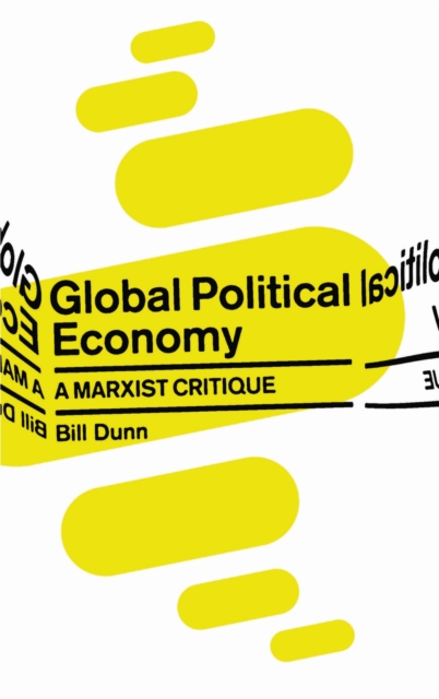 Global Political Economy : A Marxist Critique, EPUB eBook