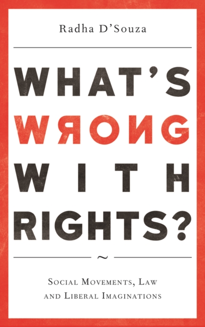 What's Wrong with Rights? : Social Movements, Law and Liberal Imaginations, EPUB eBook