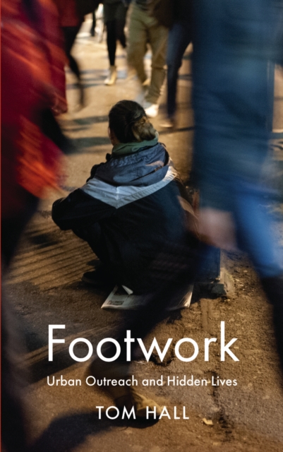 Footwork : Urban Outreach and Hidden Lives, EPUB eBook