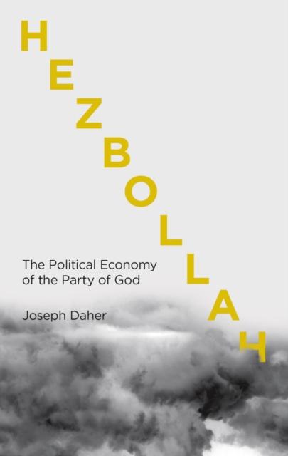 Hezbollah : The Political Economy of Lebanon's Party of God, PDF eBook
