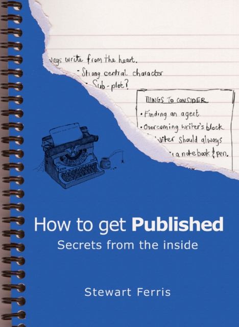 How to Get Published : Secrets from the Inside, EPUB eBook