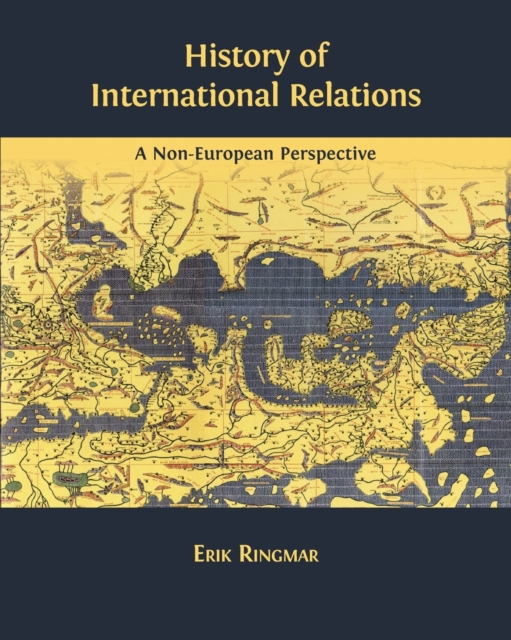 History of International Relations : A Non-European Perspective, Paperback / softback Book
