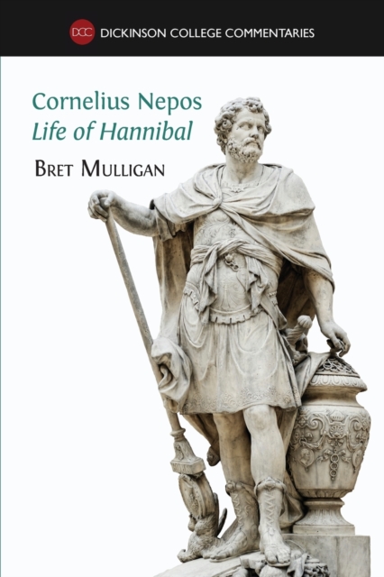 Cornelius Nepos, Life of Hannibal : Latin text, notes, maps, illustrations and vocabulary, Paperback / softback Book