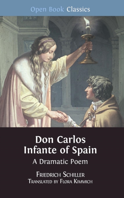 Don Carlos Infante of Spain : A Dramatic Poem, Hardback Book
