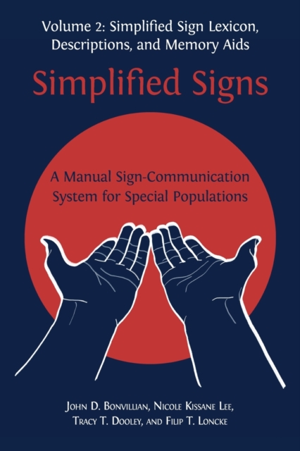 Simplified Signs : A Manual Sign-Communication System for Special Populations, Volume 2, Paperback / softback Book