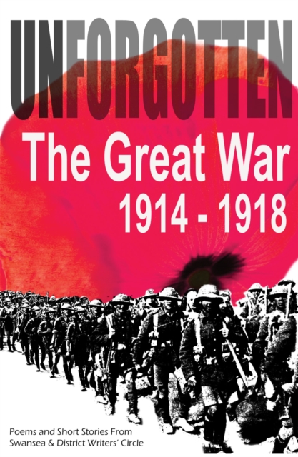 Unforgotten : The Great War 1914-1918, Paperback / softback Book