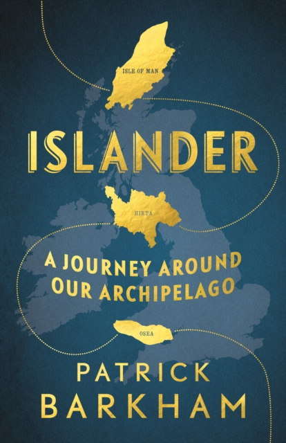Islander : A Journey Around Our Archipelago, Paperback / softback Book