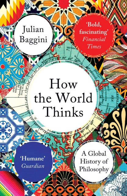 How the World Thinks : A Global History of Philosophy, EPUB eBook