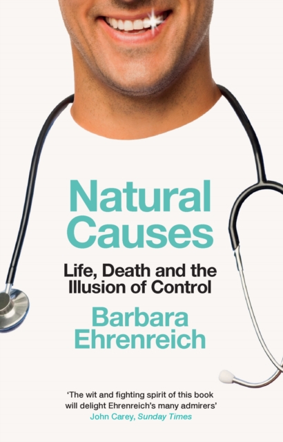 Natural Causes : Life, Death and the Illusion of Control, EPUB eBook