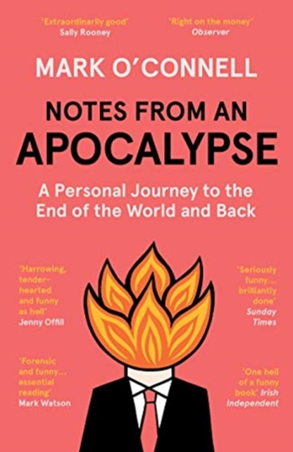Notes from an Apocalypse : A Personal Journey to the End of the World and Back, Paperback / softback Book