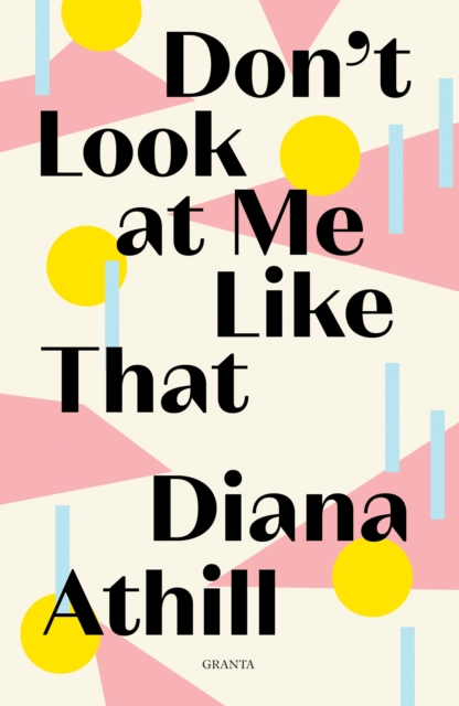 Don't Look At Me Like That, Paperback / softback Book