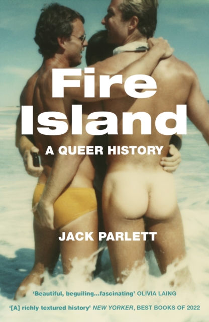 Fire Island : Love, Loss and Liberation in an American Paradise, EPUB eBook