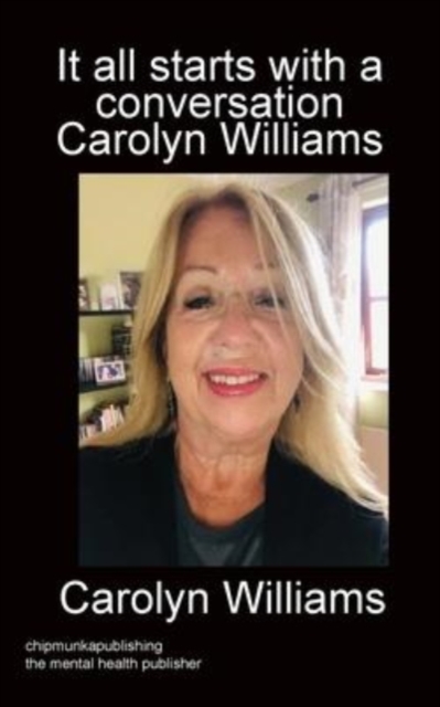 It all starts with a conversation Carolyn Williams mono, Paperback / softback Book