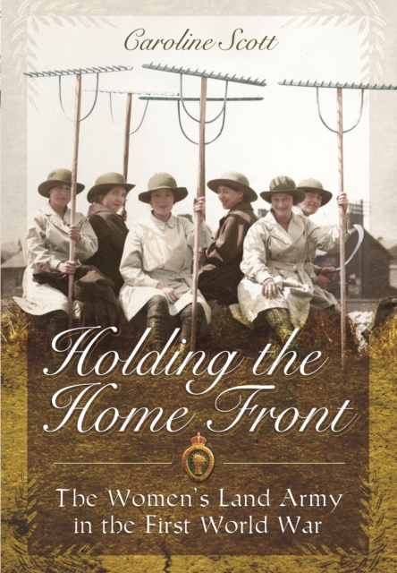Holding the Home Front, Hardback Book