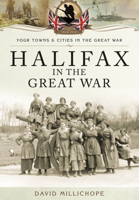 Halifax in the Great War, Paperback / softback Book