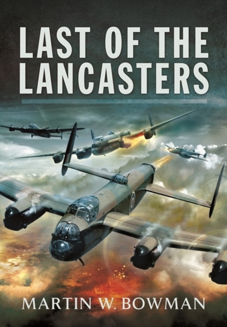 Last of the Lancasters, Hardback Book