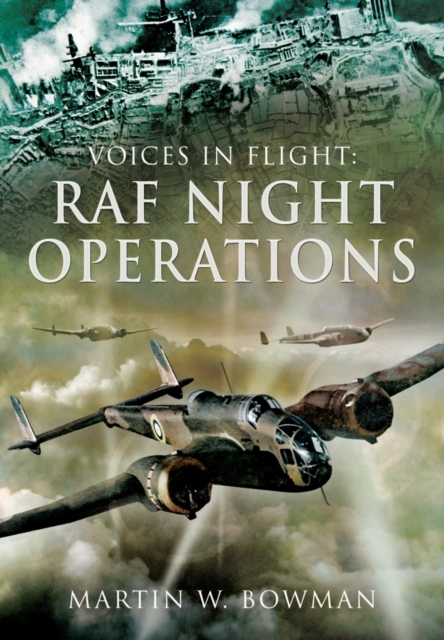 Voices in Flight: RAF Night Operations, Hardback Book
