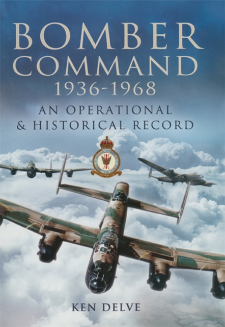 Bomber Command, 1936-1968 : An Operational & Historical Record, PDF eBook