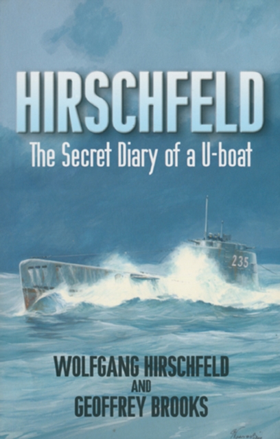 Hirschfeld : The Secret Diary of a U-Boat, PDF eBook