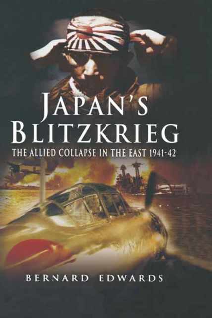 Japans Blitzkrieg : The Allied Collapse in the East, 1941-42, PDF eBook