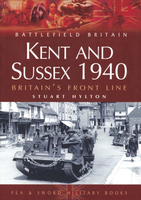 Kent and Sussex 1940 : Britain's Front Line, PDF eBook