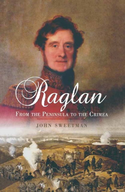 Raglan : From the Peninsula to the Crimea, PDF eBook