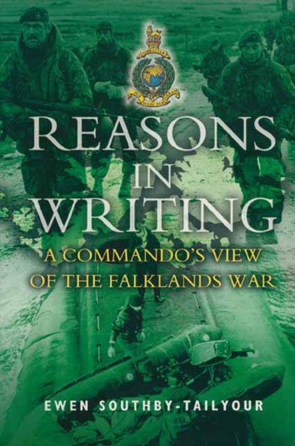 Reasons in Writing : A Commando's View of the Falklands War, PDF eBook