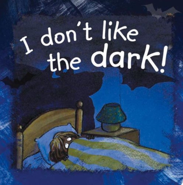 I Don't Like the Dark, Paperback / softback Book