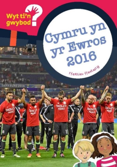 Cyfres Wyt Ti'n Gwybod?: Cymru yn yr Ewros 2016, Paperback / softback Book