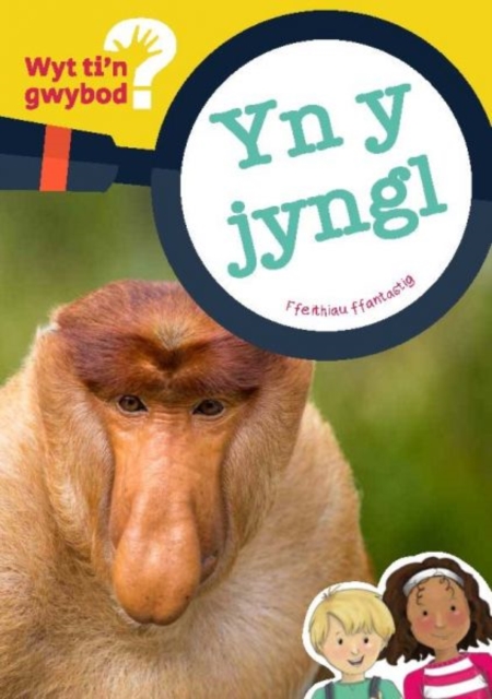 Cyfres Wyt Ti'n Gwybod?: yn y Jyngl, Paperback / softback Book