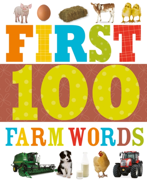 First 100 Farm Words : First 100, Board book Book