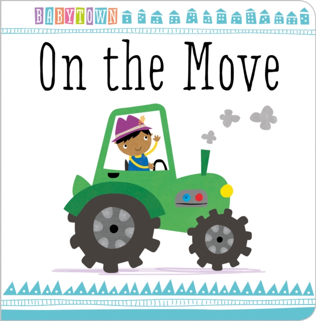 ON THE MOVE, Board book Book