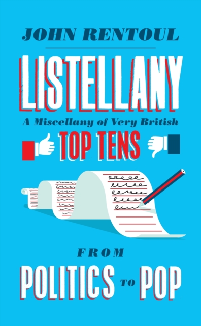 Listellany : A Miscellany of Very British Top Tens, from Politics to Pop, Hardback Book