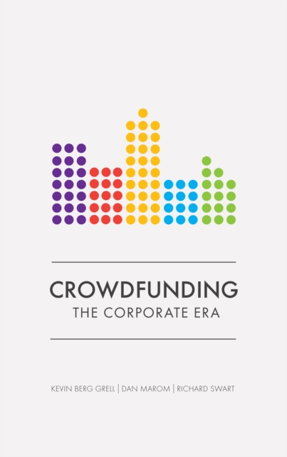 Crowdfunding: the Corporate Era, Paperback / softback Book