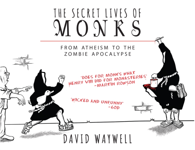 The Secret Lives of Monks : From Atheism to the Zombie Apocalypse, Paperback / softback Book