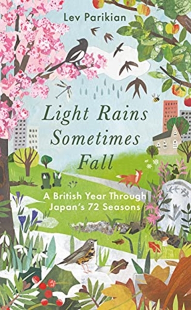 Light Rains Sometimes Fall : A British Year in Japan's 72 Seasons, Hardback Book