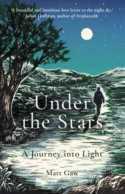Under the Stars : A Journey Into Light, Paperback / softback Book
