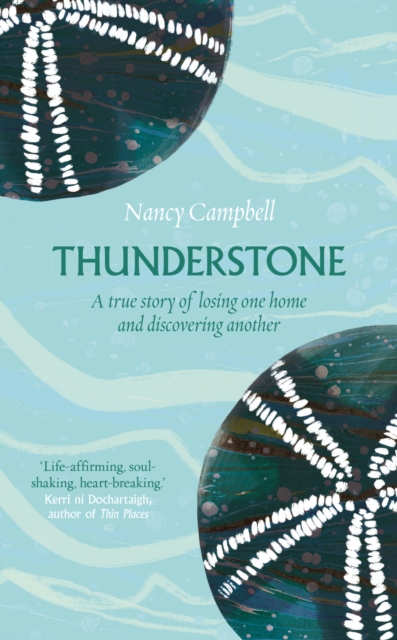 Thunderstone : A True Story of Losing One Home and Finding Another, Hardback Book