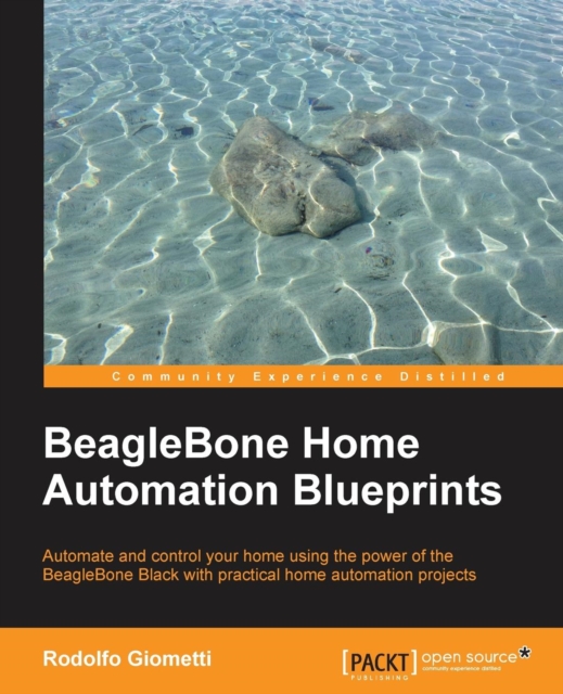 BeagleBone Home Automation Blueprints, Electronic book text Book