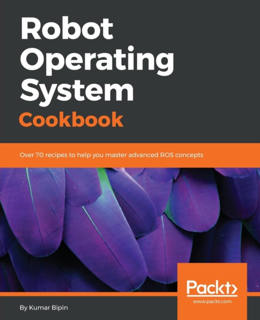 Robot Operating System Cookbook, Electronic book text Book