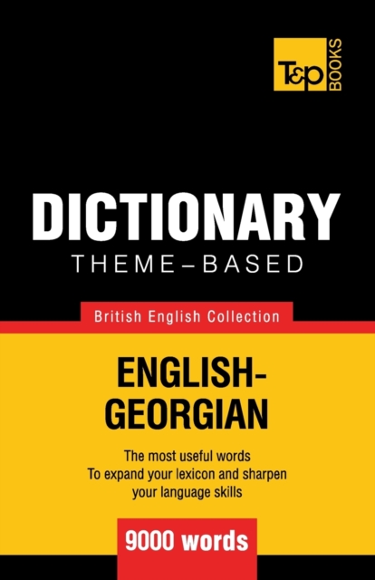 Theme-based dictionary British English-Georgian - 9000 words, Paperback / softback Book