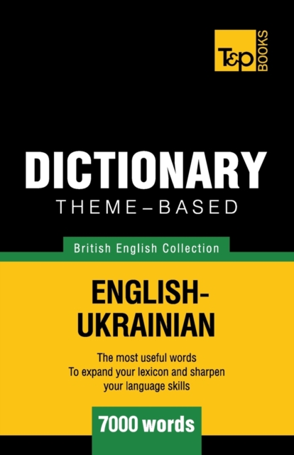 Theme-based dictionary British English-Ukrainian - 7000 words, Paperback / softback Book