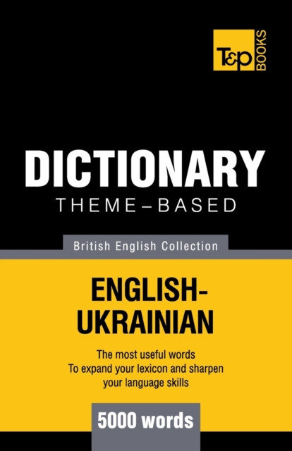 Theme-based dictionary British English-Ukrainian - 5000 words, Paperback / softback Book