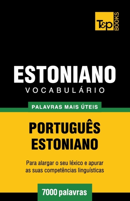 Vocabul?rio Portugu?s-Estoniano - 7000 palavras mais ?teis, Paperback / softback Book