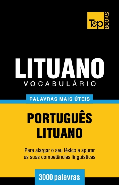 Vocabul?rio Portugu?s-Lituano - 3000 palavras mais ?teis, Paperback / softback Book