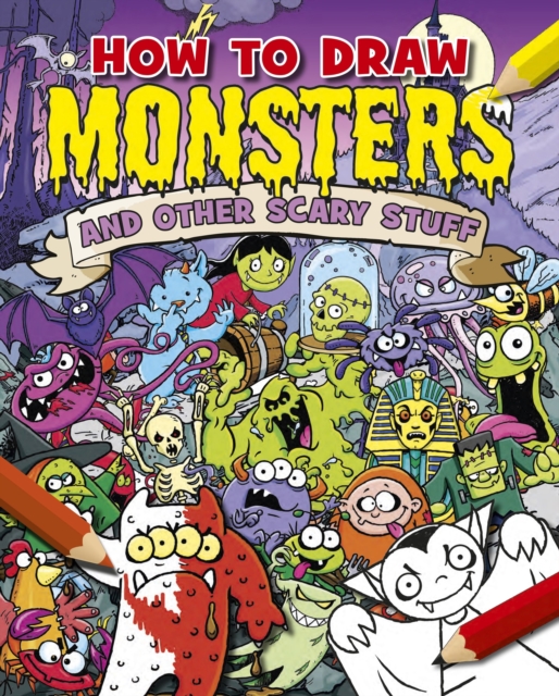 How to Draw Monsters & Other Scary Stuff, Paperback Book