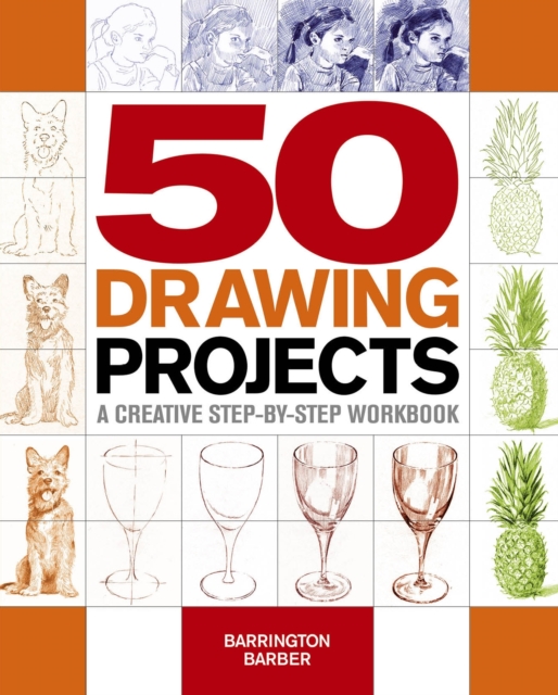 50 Drawing Projects: a Creative Step-by-Step Workbook, Paperback / softback Book
