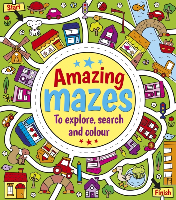 Amazing Mazes to Explore, Search and Colour, Paperback / softback Book